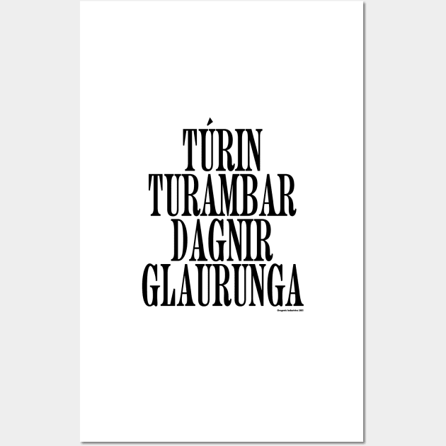 TÚRIN TURAMBAR DAGNIR GLAURUNGA (black text) Wall Art by anatotitan